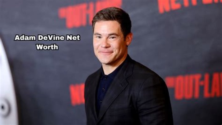 Actor Adam DeVine net worth, salary, sources of wealth